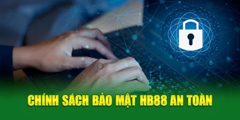 Chính sách bảo mật và an toàn