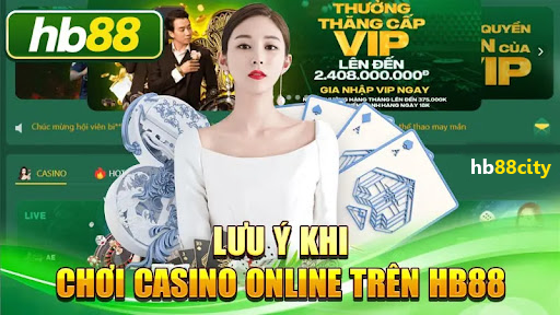 Lưu ý khi chơi casino online