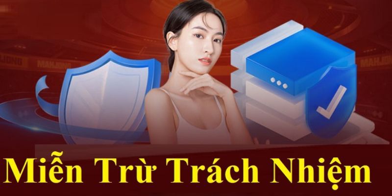 Quy định miễn trừ trách nhiệm