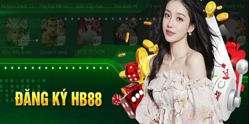 Hướng dẫn đăng ký tai HB88